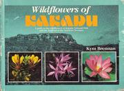Cover of: Wildflowers of Kakadu by Kym Brennan