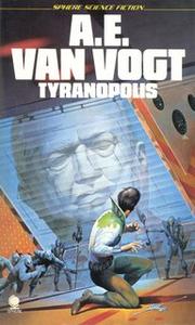 Cover of: Tyranopolis by A. E. van Vogt
