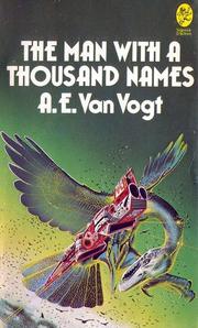 Cover of: The Man with a Thousand Names by A. E. van Vogt