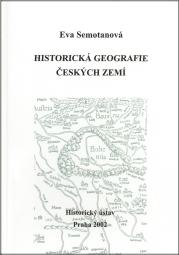 Historická geografie českých zemí by Eva Semotanová
