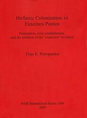 Cover of: Hellenic colonization in Euxeinos Pontos: Penetration, early establishment, and the problem of the "emporion" revisited