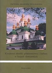 Klasztorne ośrodki piśmiennictwa i kultury w krajach słowiańskich by Jan Stradomski