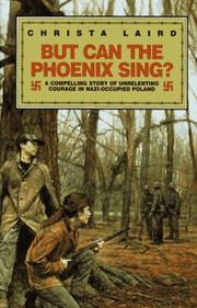 But can the phoenix sing? by Christa Laird