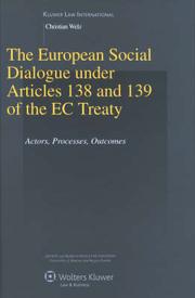 The European Social Dialogue under Articles 138 and 139 of the EC Treaty: by Christian Welz
