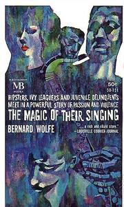 The magic of their singing by Bernard Wolfe