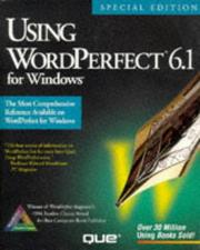 Cover of: Using WordPerfect 6.1 for Windows, special edition by revised by Gordon McComb ... [et al.].