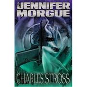 Cover of: The Jennifer Morgue by Charles Stross