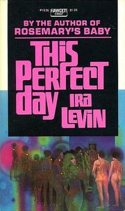 Cover of: This Perfect Day by Ira Levin, Ira Levin