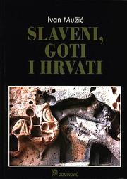 Cover of: Slaveni, Goti i Hrvati na teritoriju rimske provincije Dalmacije