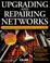 Cover of: Upgrading and repairing networks