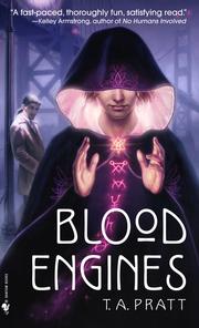 Cover of: Blood Engines by T.A. Pratt