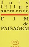 Cover of: Fim de paisagem by Luís Filipe Sarmento