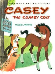 Cover of: Casey the Clumsy Colt by Mabel Watts