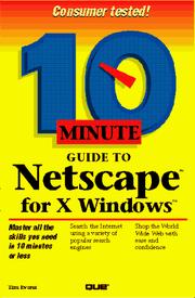 Cover of: 10 minute guide to Netscape for X-Windows