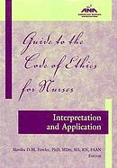 Cover of: Guide to the code of ethics for nurses: interpretation and application