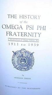 The history of the Omega psi phi fraternity by Dreer, Herman