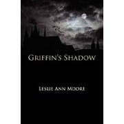 Griffin's shadow by Leslie Ann Moore