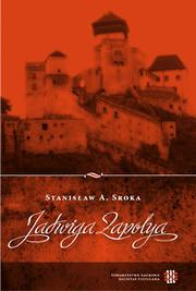 Cover of: Jadwiga Zapolya by Stanisław Sroka, Stanisław Sroka