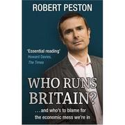Who Runs Britain? by Robert Peston
