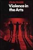 Cover of: Violence in the Arts by John Fraser