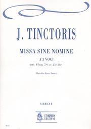 Cover of: Johannes Tinctoris: Missa sine nomine a 3 voci (ms. VEcap 759, cc. 25v-31r)