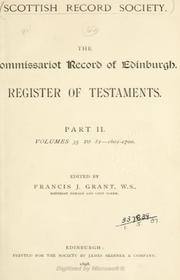 Cover of: The Commissariot Record of Edinburgh 1601-1700: Register of testaments. Pt. 2: volumes 35 to 81 - 1601-1700 by Scottish Record Society