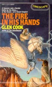 Cover of: The Fire in His Hands | Glen Cook