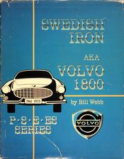 Cover of: Swedish Iron: aka Volvo 1800 : 1961-1973 : 1800 history and restoration guide