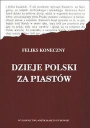Cover of: Dzieje Polski za Piastów by Feliks Koneczny