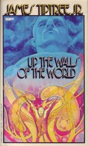 Cover of: Up the Walls of the World by James Tiptree, Jr.