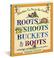 Cover of: Roots Shoots Buckets & Boots