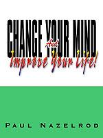 Cover of: Change Your Mind & Improve Your Life