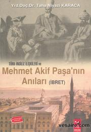 Cover of: Türk İngiliz İlişkileri ve Mehmet Akif Paşa'nın Anıları by Prof.Dr. Taha Niyazi Karaca