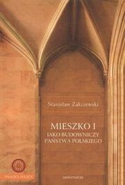 Cover of: Mieszko I jako budowniczy państwa polskiego