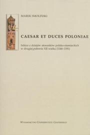 Caesar et duces Poloniae by Marek Smoliński