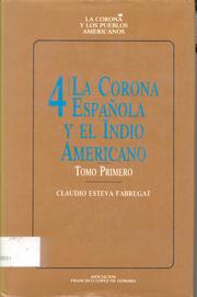 Cover of: La  Corona española y el indio americano by Claudio Esteva Fabregat
