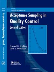 Acceptance sampling in quality control by Edward G. Schilling, Dean V. Neubauer