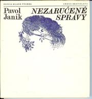 Cover of: Nezaručené správy by Pavol Janík