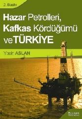 Cover of: HAZAR PETROLLERİ, KAFKAS KÖRDÜĞÜMÜ VE TÜRKİYE / Caspian Oil, Caucasus Gordion Knot and Turkey: Caspian Oil, Caucasus Gordion Knot and Turkey