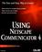Cover of: Using Netscape Communicator 4
