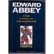 Cover of: The Fool's Progress by Abbey, Edward