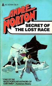 Cover of: Secret of the Lost Race by Andre Norton, Andre Norton