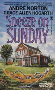 Cover of: Sneeze on Sunday by Andre Norton, Grace Allen Hogarth
