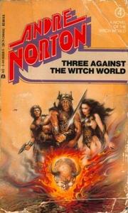 Cover of: Three Against the Witch World by Andre Norton