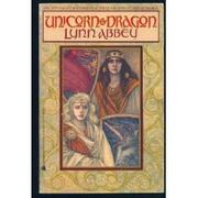 Cover of: Unicorn & Dragon by Lynn Abbey