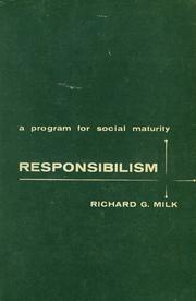 Cover of: Responsibilism: a program for social maturity.