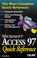 Cover of: Microsoft Access 97 quick reference