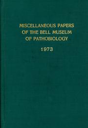 MISCELLANEOUS PAPERS OF THE BELL MUSEUM OF PATHOBIOLOGY, 1973 by Stacey B. Day MD