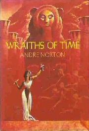 Cover of: Wraiths of Time by Andre Norton
