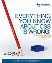 Cover of: Everything You Know About CSS is Wrong
